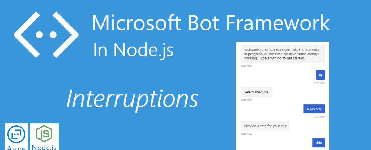 Bot Framework in Node.js - Interruptions (Part 4)